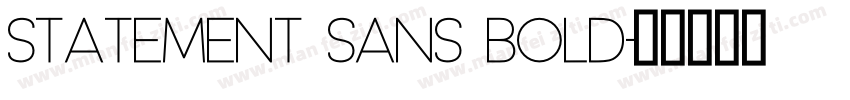 Statement Sans Bold字体转换